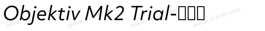 Objektiv Mk2 Trial字体转换 Objektiv Mk2 Trial字体转换